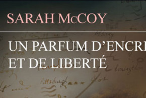 roman « Un parfum d’encre et de liberté » Sarah McCoy