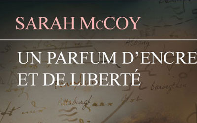 roman « Un parfum d’encre et de liberté » Sarah McCoy