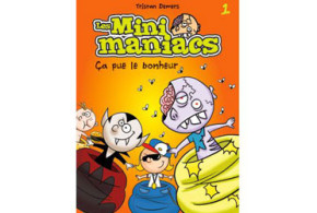 Bande-dessinée Les minimaniacs 1, Ça pue le bonheur