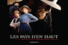 DVD Les Pays d'en haut (Saison 1)
