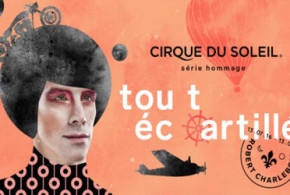 Forfait souper-spectacle spectacle du Cirque du Soleil
