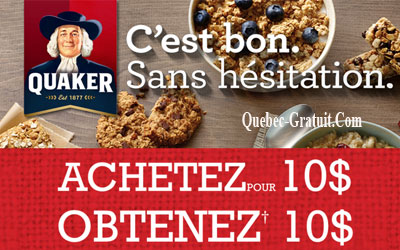 Produits Quaker : Achetez 10$ et Obtenez 10$