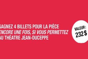Billets pour la pièce Encore une fois, si vous permettez