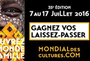 Billets pour le Mondial des cultures de Drummondville