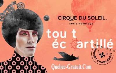 Billets spectacle «Tout Écartillé » du Cirque du Soleil