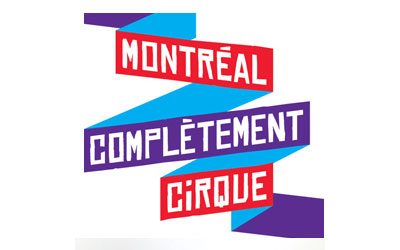 Billets dans le cadre de Montréal complètement cirque