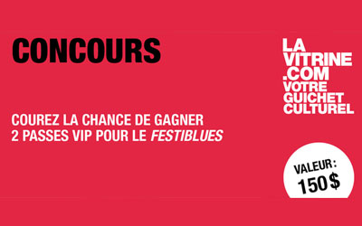 Passes VIP pour le FestiBlues International de Montréal