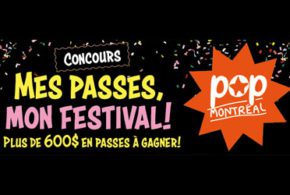 Super passes pour le festival Pop Montréal