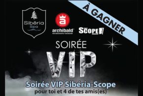Billets pour la soirée VIP Sibéria Scope