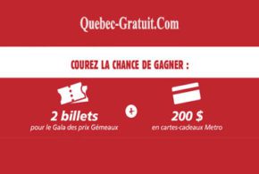 Billets pour le Gala des prix Gémeaux et 200$ Métro