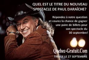 Billets pour le spectacle de Paul Daraîche