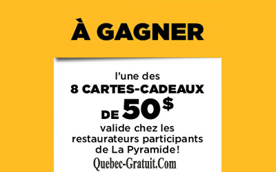 Cartes-cadeaux de 50 $ dans un resto de La Pyramide