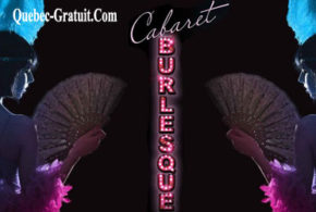 Concours gagnez des Billets pour voir Le Cabaret Burlesque