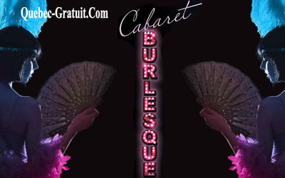 Concours gagnez des Billets pour voir Le Cabaret Burlesque