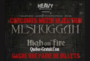 Concours gagnez des Billets pour voir MESHUGGAH & HIGH ON FIRE