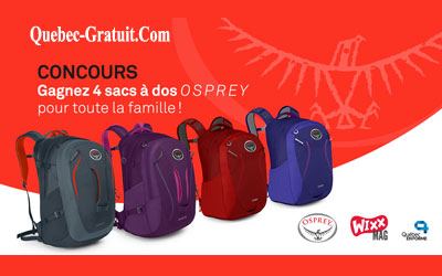 Concours gagnez l'un des 4 sacs à dos Osprey