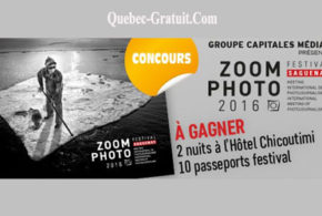 Concours gagnez un Forfait à l'hôtel Chicoutimi pour le festival Zoom Photo