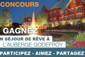 Concours gagnez un Séjour de 1000$ à l'Auberge Godefroy