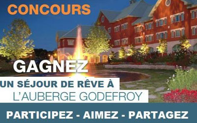 Concours gagnez un Séjour de 1000$ à l'Auberge Godefroy