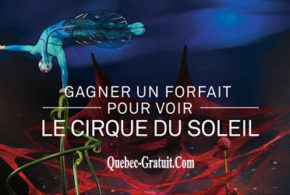 Concours gagnez un forfait pour voir le Cirque du Soleil
