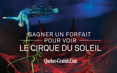 Concours gagnez un forfait pour voir le Cirque du Soleil