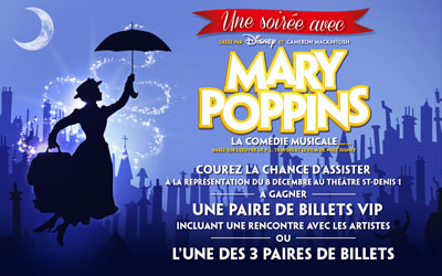 Concours gagnez une paire de billets VIP pour le spectacle Mary Poppins