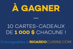 Concours gagnez 10 cartes-cadeaux de 1000$ Ricardo cuisine