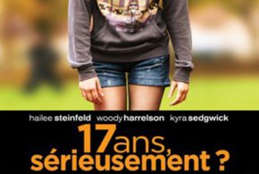 Concours gagnez des Billets du film 17 ans, sérieusement