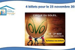 Concours gagnez des Billets pour le spectacle OVO du Cirque du Soleil