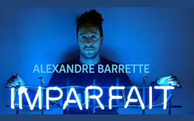 Concours gagnez des Billets pour le spectacle d'Alexandre Barrette Imparfait