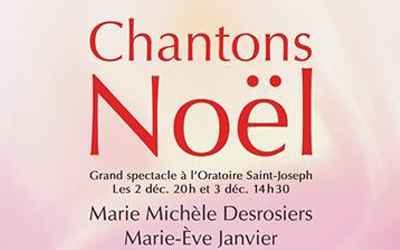 Concours gagnez des Billets spectacle Chantons Noël à L'Oratoire Saint-Joseph