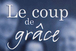 Concours gagnez des Exemplaires du livre Le coup de grâce