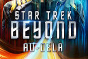 Concours gagnez un DVD du film Star Trek au-delà