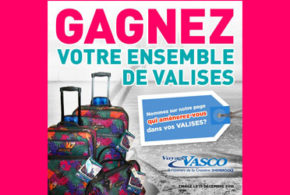 Concours gagnez un ensemble de valises Voyage Vasco