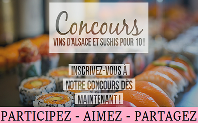 Concours gagnez une soirée sushis et vins d’Alsace pour 10 personnes