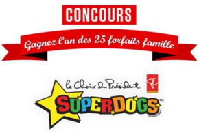 Concours gagnez des Billets pour le spectacle de Superdogs