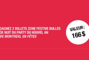 Concours gagnez des Billets zone Festive Bulles de Nuit du Party du nouvel an
