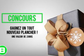 Concours gagnez un tout nouveau plancher de 2000$