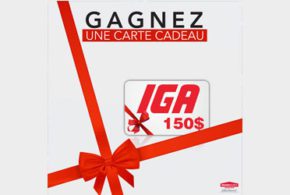 Concours gagnez une carte-cadeau IGA de 150$