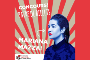 Concours gagnez des billets pour le spectacle de Mariana Mazza
