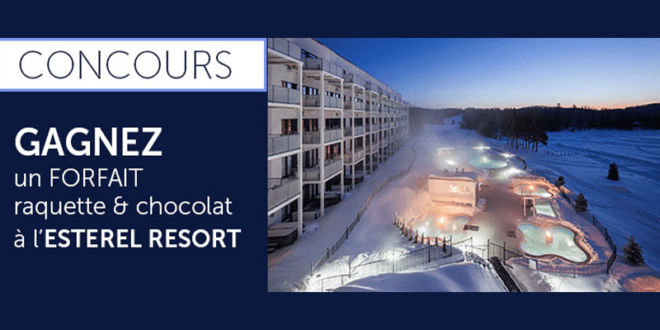 Concours gagnez un séjour au Estérel Resort pour 2