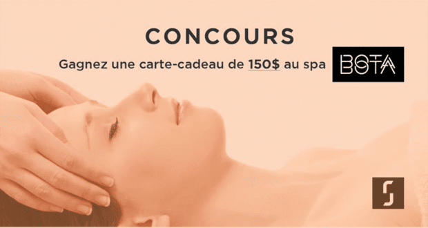 Concours gagnez une carte-cadeau Spa Bota Bota de 150$