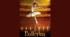 Concours gagnez des Billets pour la 1ère du film Ballerina