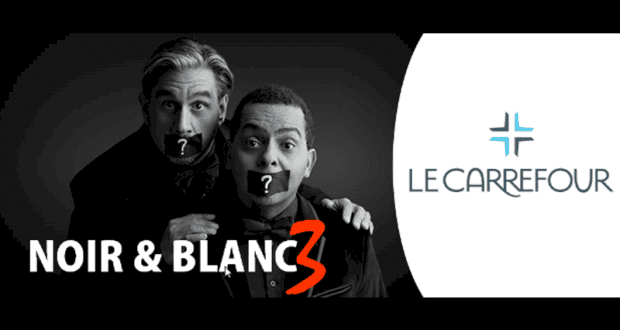 Concours gagnez des Billets pour le spectacle Noir & Blanc 3