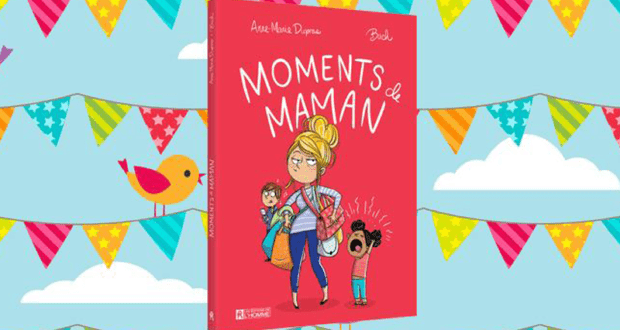 Concours gagnez la Bande-dessinée Moments de maman