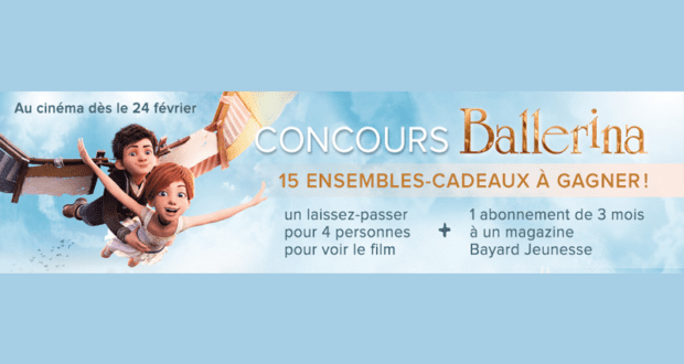 Concours gagnez un Ensemble billets du film Ballerina