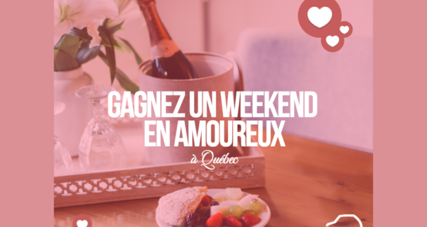 Concours gagnez un weekend en amoureux à Québec