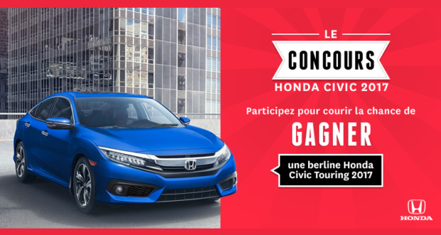 Concours gagnez une automobile berline Honda Civic Touring 2017