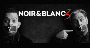 Billets pour le spectacle Noir et Blanc 3