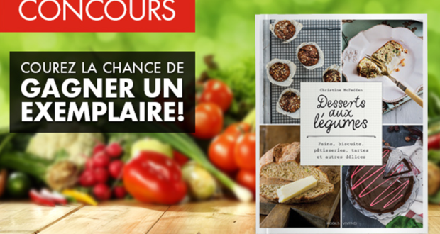 Concours gagnez des Exemplaires du livre Desserts aux légumes